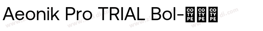 Aeonik Pro TRIAL Bol字体转换